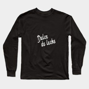 Delce de leche Long Sleeve T-Shirt